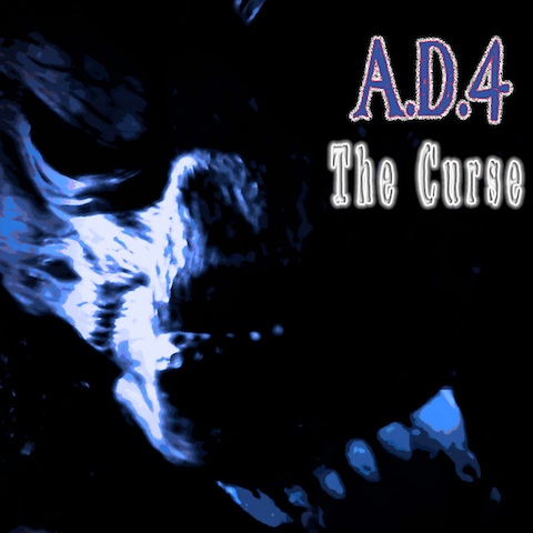 A.D. 4 Releases New Single - THE CURSE