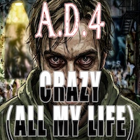 Track art for A.D. 4's single 'CRAZY (ALL MY LIFE)' (released 2026)